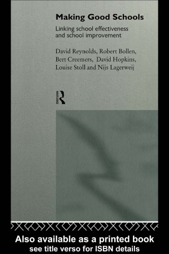 Making Good Schools: Linking School Effectiveness and Improvement (Politics of Language)
