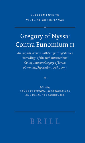 Gregory of Nyssa: Contra Eunomium II (Olomouc, September 15-18, 2004) Vol. 82 (v. 2)