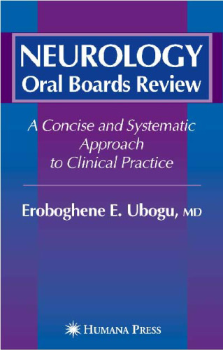 Neurology Oral Boards Review: A Concise and Systematic Approach to Clinical Practice