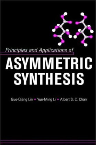 Principles and Applications of Asymmetric Synthesis