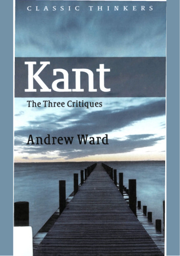 Kant: The Three Critiques (Classic Thinkers series)