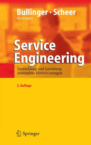 Service Engineering: Entwicklung und Gestaltung innovativer Dienstleistungen, 2.Auflage