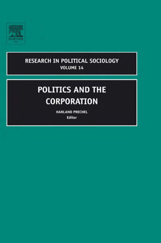 Politics and the Corporation, Volume 14 (Research in Political Sociology)