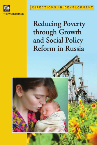 Reducing Poverty Through Growth And Social Policy Reform in Russia (Directions in Development)