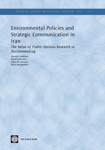 Environmental Policies and Strategic Communication in Iran: The Value of Public Opinion Research in Decision Making (World Bank Working Papers)