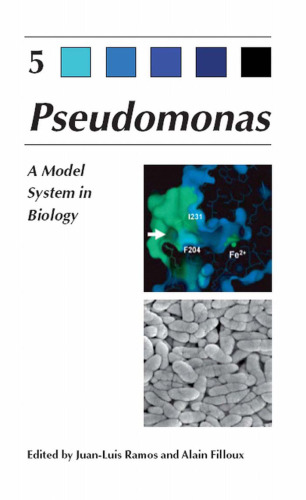 Pseudomonas: Volume 5: A Model System in Biology