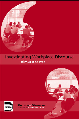 Investigating Workplace Discourse (Domains of Discourse)