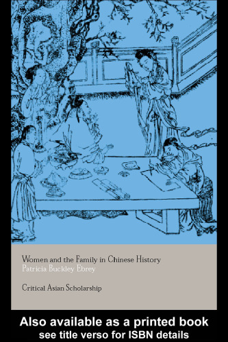 Women and the Family in Chinese History (Critical Asian Scholarship, 2)