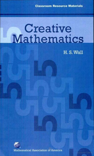 Creative Mathematics (Classroom Resource Materials) (Mathematical Association of America Textbooks)