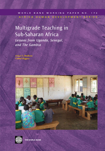Multigrade Teaching in Sub-Saharan Africa: Lessons from Uganda, Senegal, and The Gambia (World Bank Working Papers)