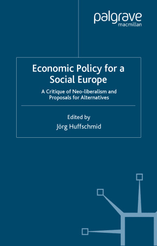 Economic Policy for a Social Europe: A Critique of Neoliberalism and Proposals for Alternatives