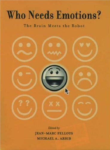 Who Needs Emotions? The Brain Meets the Robot