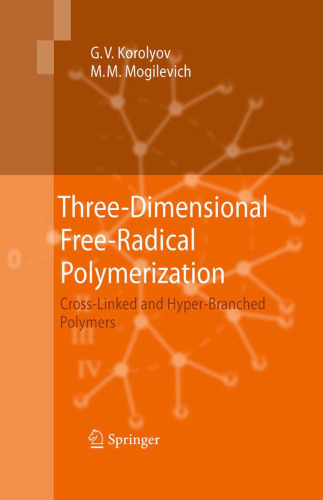 Three-Dimensional Free-Radical Polymerization: Cross-Linked and Hyper-Branched Polymers