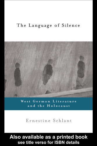 The Language of Silence: West German Literature and the Holocaust