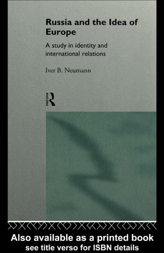 Russia and the Idea of Europe: Identity and International Relations (New International Relations)
