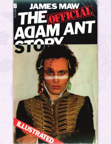 The Official Adam Ant Story