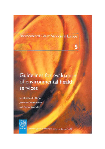 Guidelines for Evaluation of Environmental Health Services: Environmental Health Services in Europe 5 (WHO Regional Publications European Series) (No. 5)