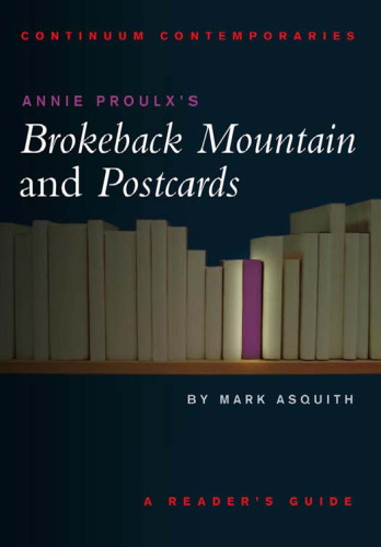 Annie Proulx's Brokeback Mountain and Postcards (Continuum Contemporaries)