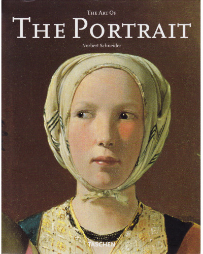 The Art of the Portrait (Masterpieces of European Portrait Painting 1420-1670)