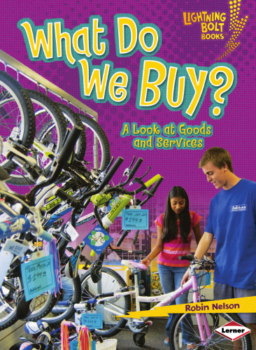 What Do We Buy?: A Look at Goods and Services (Lightning Bolt Books - Exploring Economics)