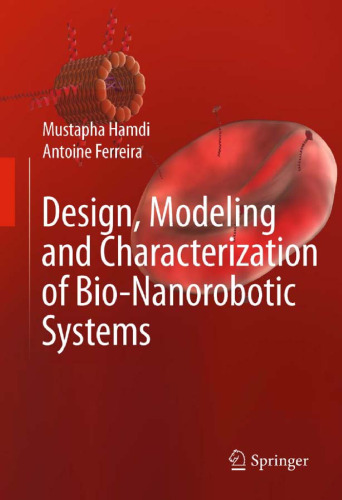 Design, Modeling and Characterization of Bio-Nanorobotic Systems