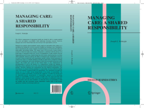 Managing Care: A Shared Responsibility (Issues in Business Ethics)