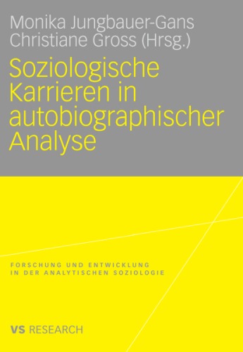 Soziologische Karrieren in autobiographischer Analyse: Forschung und Entwicklung in der Analytischen Soziologie