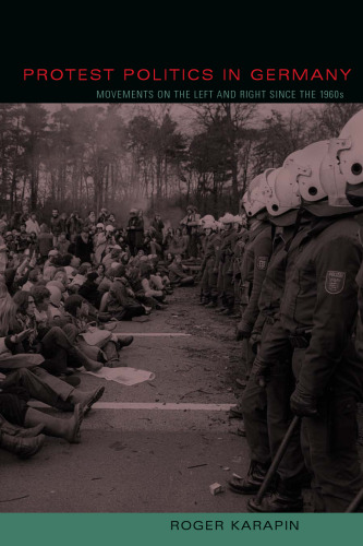 Protest Politics in Germany: Movements on the Left and Right Since the 1960s