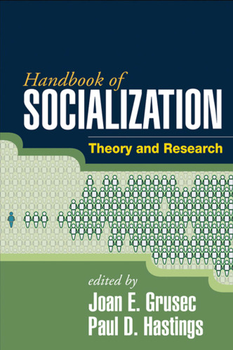 Handbook of Socialization: Theory and Research