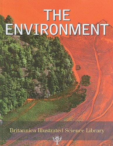 The Environment (Britannica Illustrated Science Library)