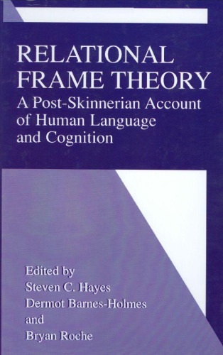 Relational Frame Theory: A Post-Skinnerian Account of Human Language and Cognition