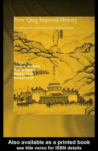 New Qing Imperial History: The Making of the Inner Asian Empire at Qing Chengde