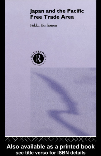 Japan and the Pacific Free Trade Area (Sheffield Centre for Japanese Studies Routledge)