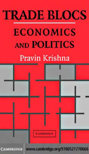 Trade Blocs: Economics and Politics (Japan-US Center UFJ Bank Monographs on International Financial Markets)