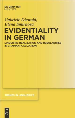 Evidentiality in German: Linguistic Realization and Regularities in Grammaticalization (Trends in Linguistics. Studies and Monographs)