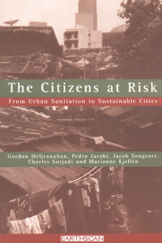 The Citizens at Risk: From Urban Sanitation to Sustainable Cities (Risk, Society and Policy Series)