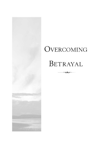 Overcoming Betrayal