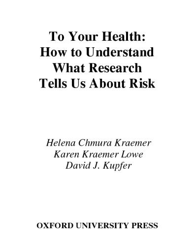 To Your Health: How to Understand What Research Tells Us about Risk