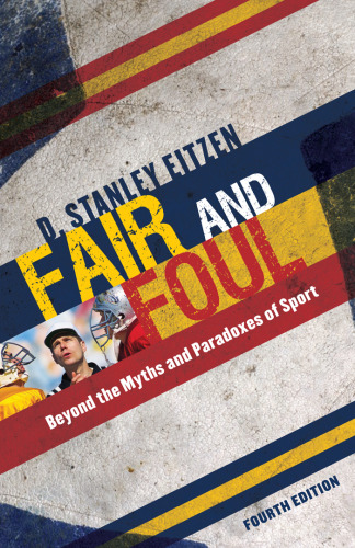 Fair and Foul: Beyond the Myths and Paradoxes of Sport, 4th edition