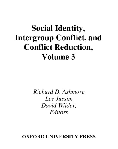 Social Identity, Intergroup Conflict, and Conflict Reduction (Rutgers Series on Self and Social Identity, Volume 3)
