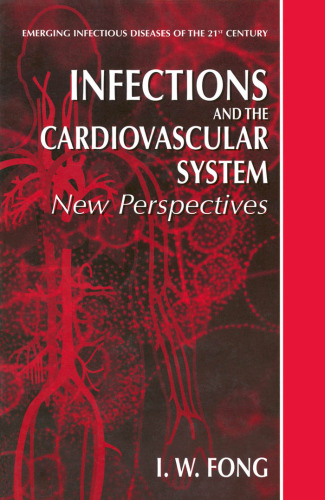 Infections and the Cardiovascular System: New Perspectives (Emerging Infectious Diseases of the 21st Century)