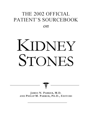 The 2002 Official Patient's Sourcebook on Kidney Stones