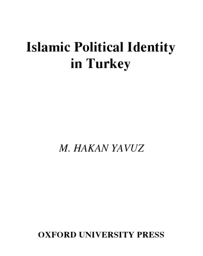 Islamic Political Identity in Turkey (Religion and Global Politics)