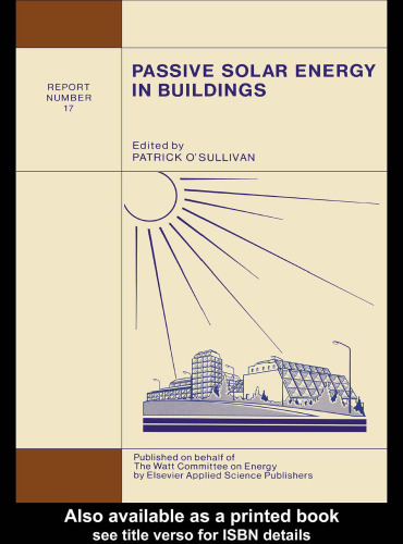 Passive Solar Energy in Buildings: Watt Committee: report number 17 (Watt Committee Report No 17)