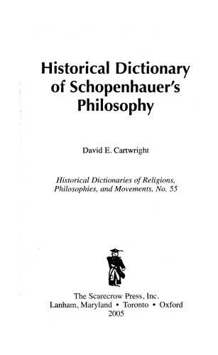 Historical Dictionary of Schopenhauer's Philosophy (Historical Dictionaries of Religions, Philosophies and Movements)