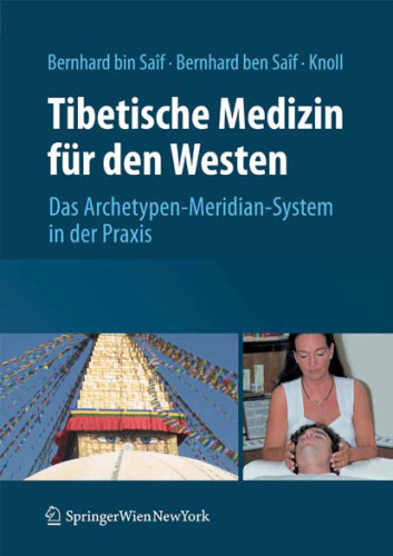 Tibetische Medizin für den Westen: Das Archetypen-Meridian-System in der Praxis (German Edition)