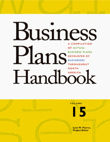 Business Plans Handbook, Volume 15: A Compilation of Business Plans Developed by Individuals Throughout North America