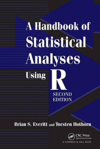 A Handbook of Statistical Analyses Using R, Second Edition
