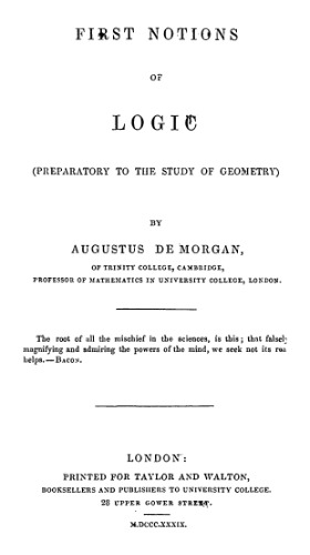 First Notions Of Logic: Preparatory To The Study Of Geometry