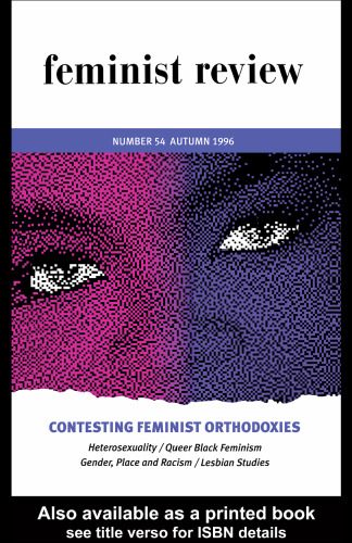 Contesting Feminist Orthodoxies: Feminist Review Issue 54 (Feminist Review)